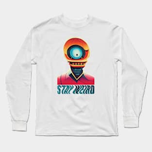 Stay Weird. Abstract character & modern typography Long Sleeve T-Shirt